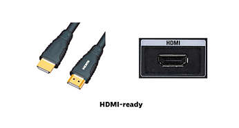 HDMI-ready for Full HD entertainment